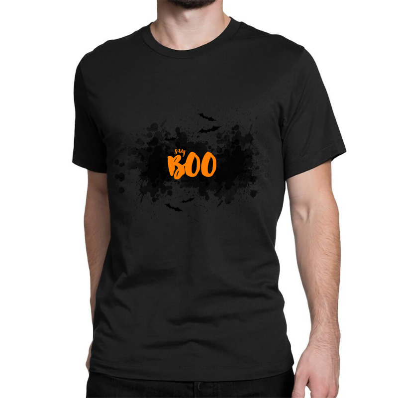 Say Boo Classic T-shirt by Kanjolen689 | Artistshot