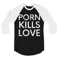 Womens Porn Kills Love Family Value Anti-pornography Quote V-neck 3/4 Sleeve Shirt | Artistshot