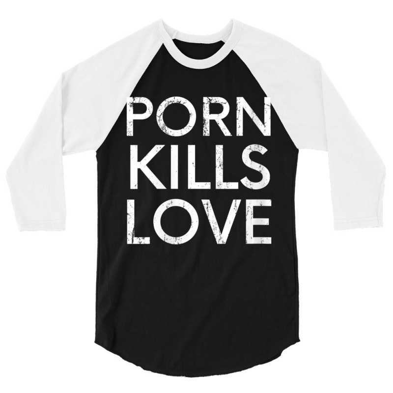 Womens Porn Kills Love Family Value Anti-pornography Quote V-neck 3/4 Sleeve Shirt by cm-arts | Artistshot