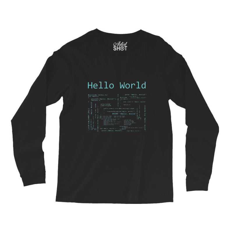 Hello World Computer Programming Languages Long Sleeve Shirts | Artistshot