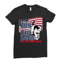 Funny If You Can T Run With The Big Dog Stay On The Porch Ladies Fitted T-shirt | Artistshot