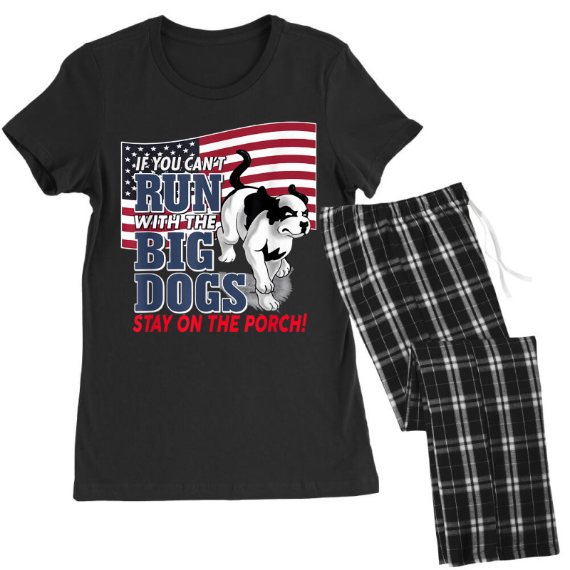 Funny If You Can T Run With The Big Dog Stay On The Porch Women's Pajamas Set by CaseVillarreal | Artistshot