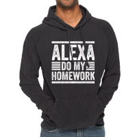 Alexa Do My Homework School Student Joke Internet Vintage Hoodie | Artistshot