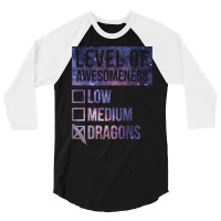 Level Of Awesomeness Low Medium Funny Gift Dragon Dragons-c8t68 3/4 Sleeve Shirt | Artistshot