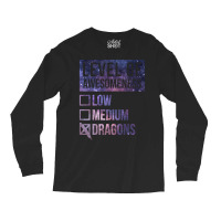 Level Of Awesomeness Low Medium Funny Gift Dragon Dragons-c8t68 Long Sleeve Shirts | Artistshot