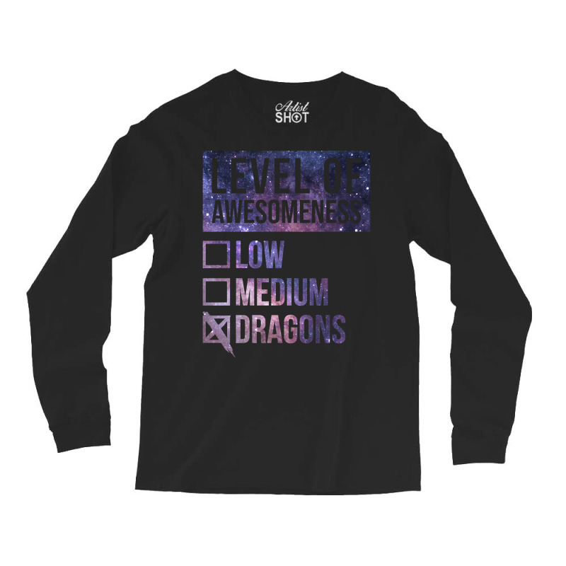 Level Of Awesomeness Low Medium Funny Gift Dragon Dragons-c8t68 Long Sleeve Shirts by Kenlofu52 | Artistshot