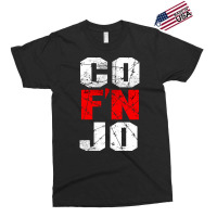 Co F'n Jo Exclusive T-shirt | Artistshot