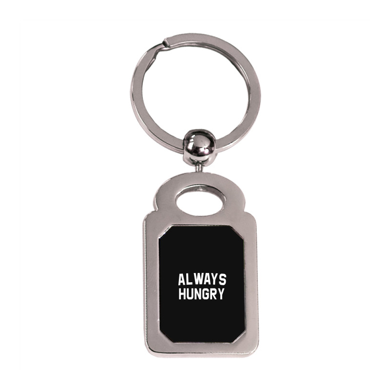 Always Hungry Lettering Workout Saying Quote Mom Humor Silver Rectangle Keychain | Artistshot