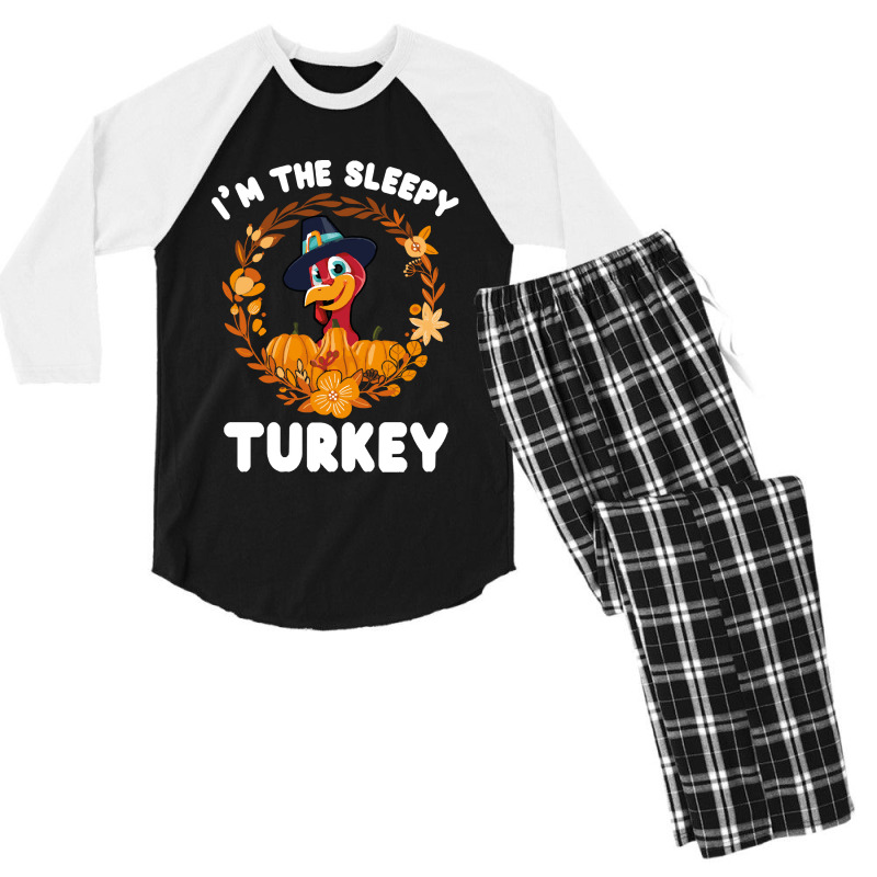 Thanksgiving Turkey I'm The Sleepy Turkey Funny Turkey Day Gift Men's 3/4 Sleeve Pajama Set | Artistshot