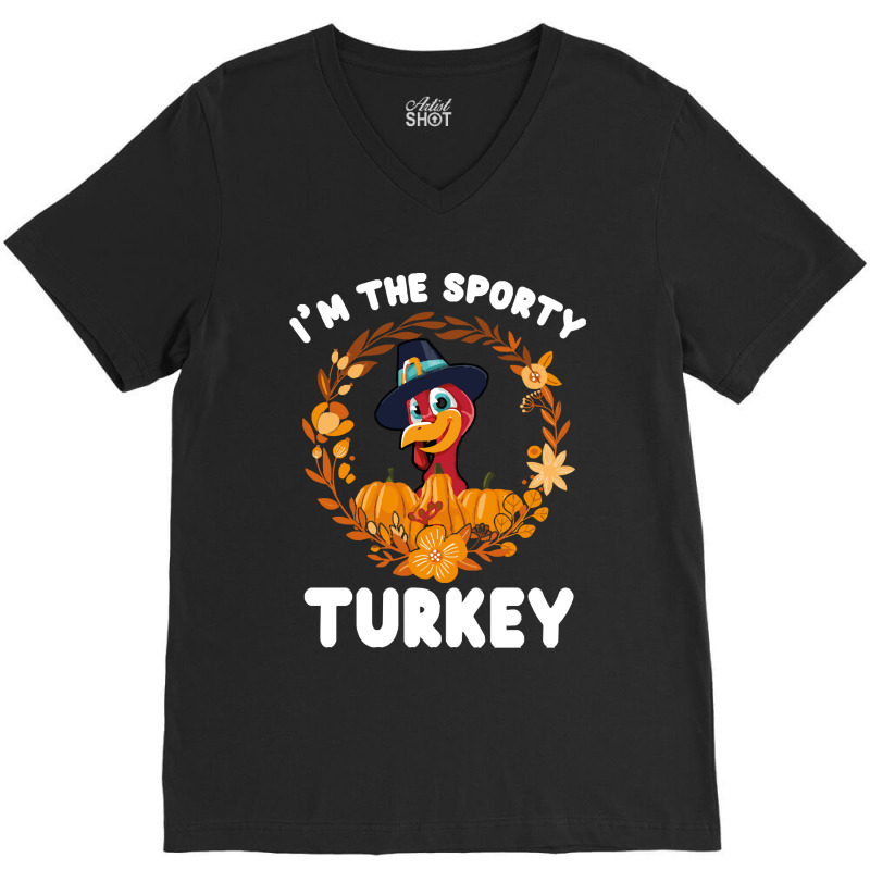 Thanksgiving Turkey I'm The Sporty Turkey Funny Turkey Day Gift V-neck Tee | Artistshot