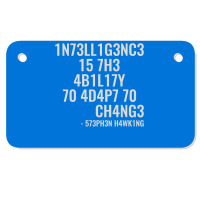 Intelligence Is The Ability To Adapt To Change Motorcycle License Plate | Artistshot