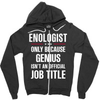 Gift For Genius Enologist Zipper Hoodie | Artistshot