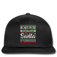 Be Nice To Navigator Santa Is Watching Navigator Christmas Printed Hat | Artistshot