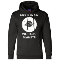 Back In My Day We Had Nine Planets Champion Hoodie | Artistshot