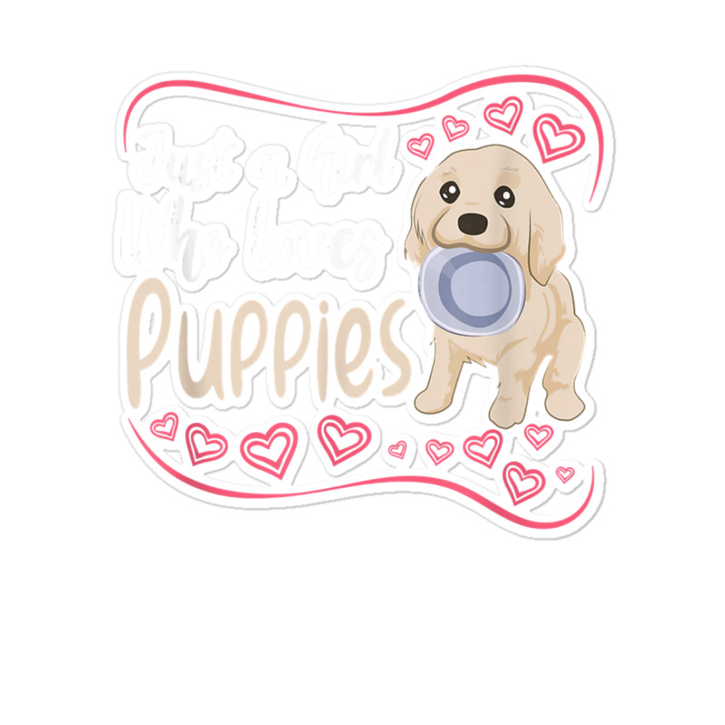 Dog Puppie Just A Girl Who Loves Puppies Sticker | Artistshot