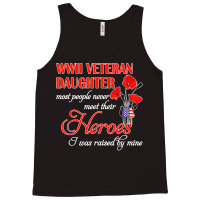 Wwii Veteran Daughter Heroes Raised By Mine Tank Top | Artistshot