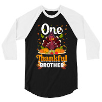 Thanksgiving Turkey Thanksgiving Day November 24 One Thankful Brother 3/4 Sleeve Shirt | Artistshot