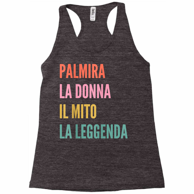 Funny Italian First Name Design   Palmira T Shirt Racerback Tank by v8dycanel | Artistshot