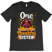 Thanksgiving Turkey Thanksgiving Day November 24 One Thankful Sister T-shirt | Artistshot