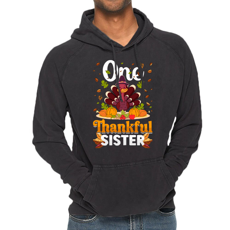 Thanksgiving Turkey Thanksgiving Day November 24 One Thankful Sister Vintage Hoodie | Artistshot