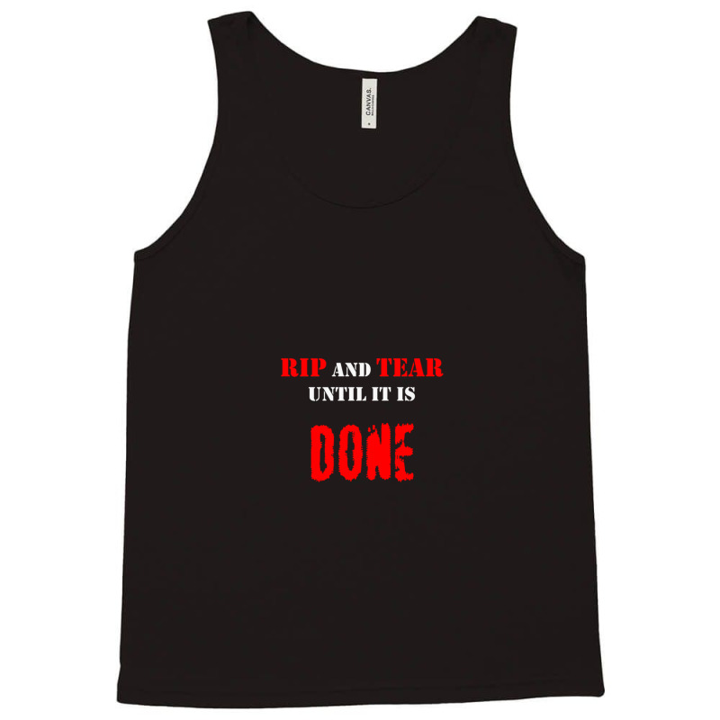 Rip And Tear Until It Is Done Tank Top | Artistshot