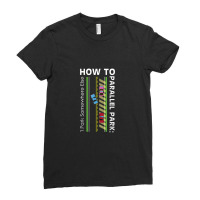 How To Parallel Park Funny New Drivers License Gift Ladies Fitted T-shirt | Artistshot