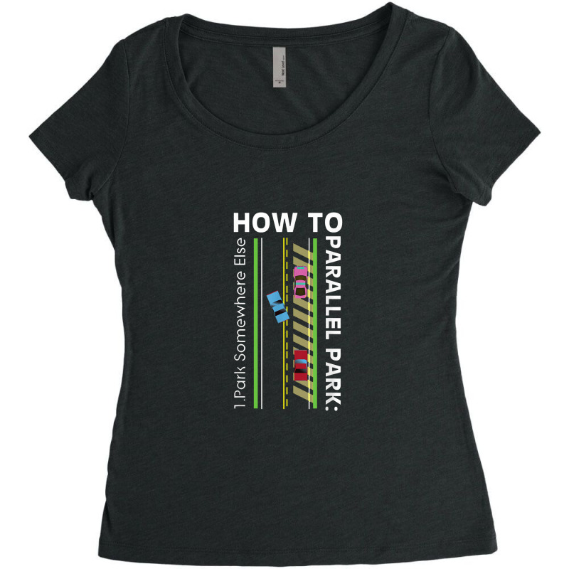 How To Parallel Park Funny New Drivers License Gift Women's Triblend Scoop T-shirt by nastitin | Artistshot