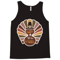 Thanksgiving Turkey Thanksgiving Turkey - Gobble Till You Wobble Tank Top | Artistshot