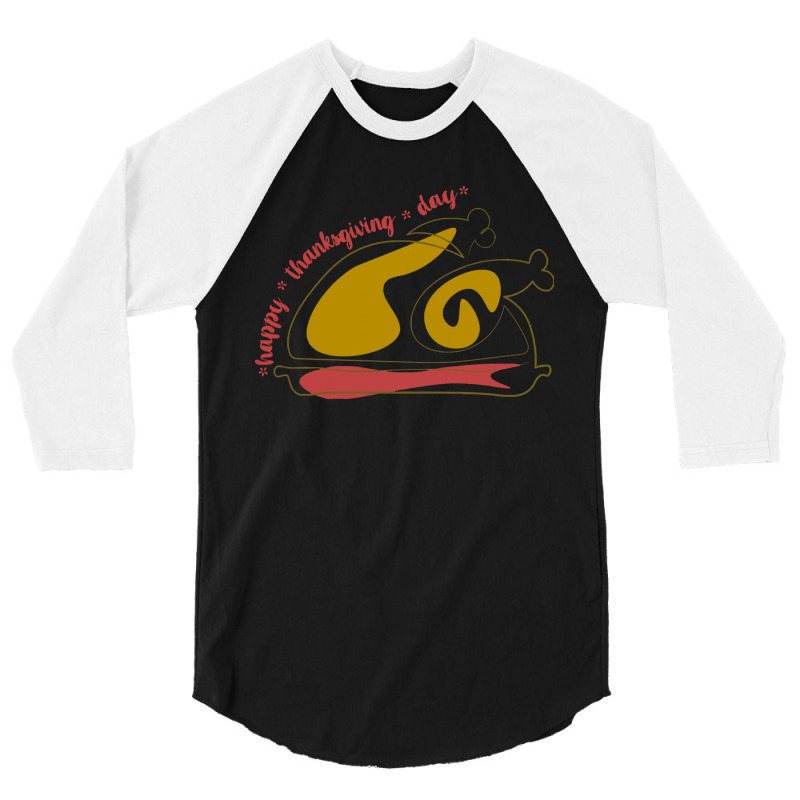 Thanksgiving Turkey Thanksgiving Turkey Lettering Happy Thanksgiving D 3/4 Sleeve Shirt | Artistshot