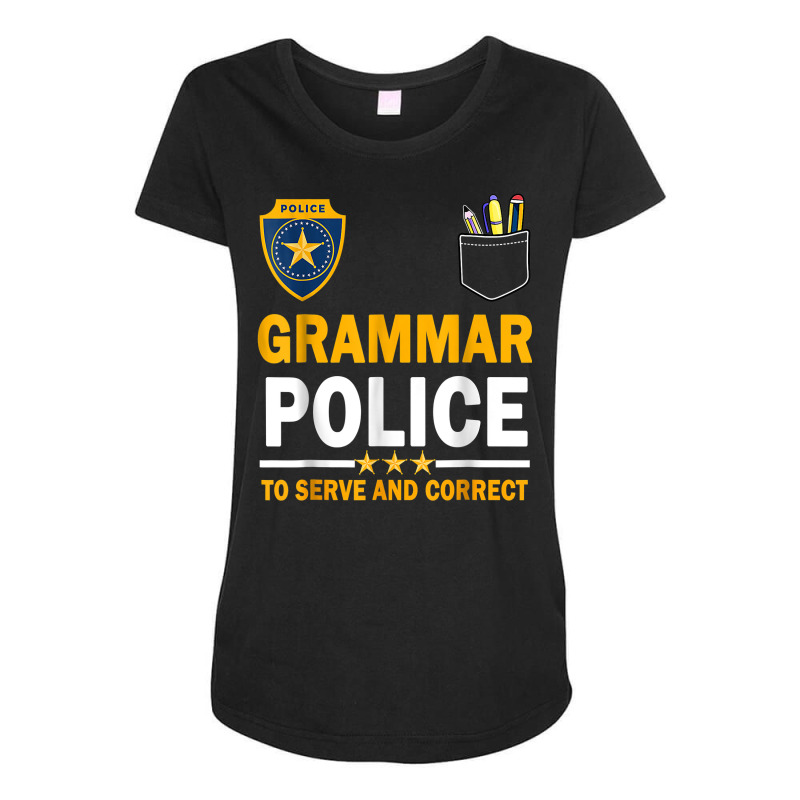 Funny English Teacher Grammar Police T Shirt Maternity Scoop Neck T-shirt by tehatinapu1 | Artistshot