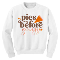 Funny Pumpkin Pies Before Guys Fall Thanksgiving Autumn Gift T Shirt Youth Sweatshirt | Artistshot