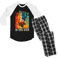 Thanksgiving Turkey There Is A Turkey In This Oven Men's 3/4 Sleeve Pajama Set | Artistshot