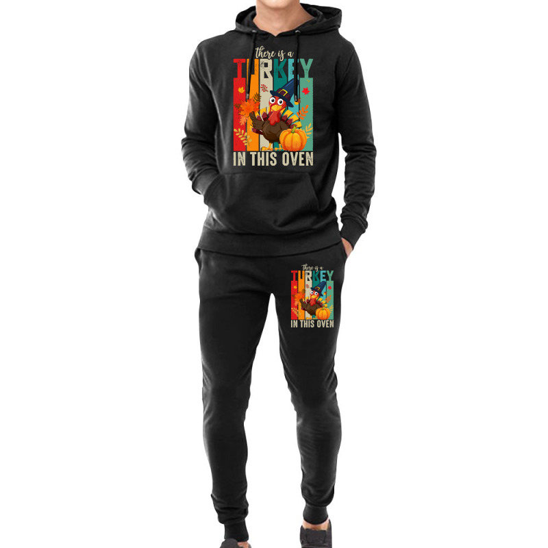 Thanksgiving Turkey There Is A Turkey In This Oven Hoodie & Jogger Set | Artistshot