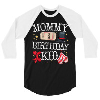 Funny Mommy Of The Birthday Kid Ringmaster Mom Circus Gift 3/4 Sleeve Shirt | Artistshot