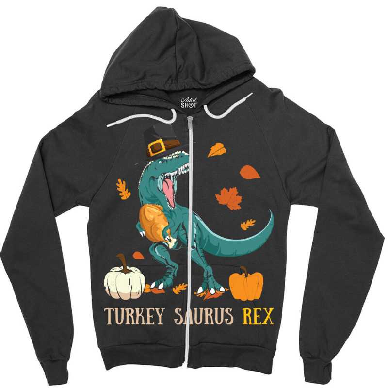 Thanksgiving Turkey Turkey- Saurus Rex Zipper Hoodie | Artistshot