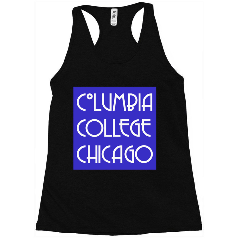 Columbia College Chicago Racerback Tank by JESSICJAMES | Artistshot