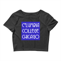 Columbia College Chicago Crop Top | Artistshot