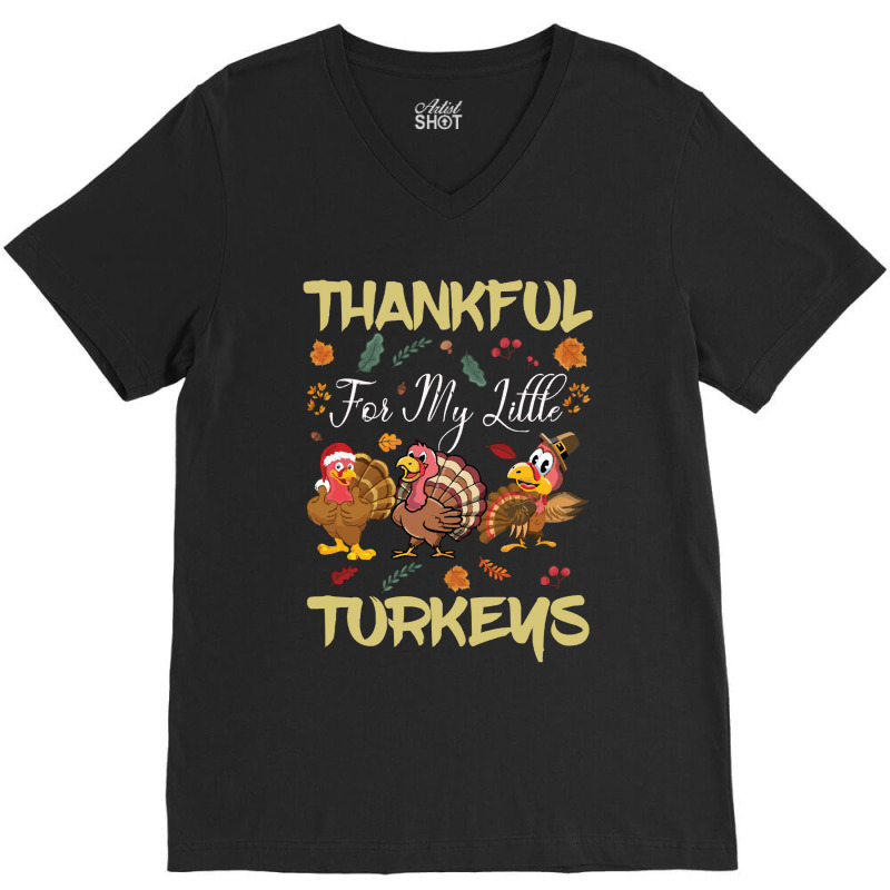 Thanksgiving Turkeythankful For My Littel V-neck Tee | Artistshot