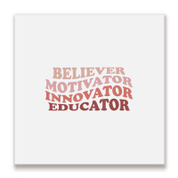 Believer Motivator Innovator Educator Retro Teacher Life Metal Print Square | Artistshot