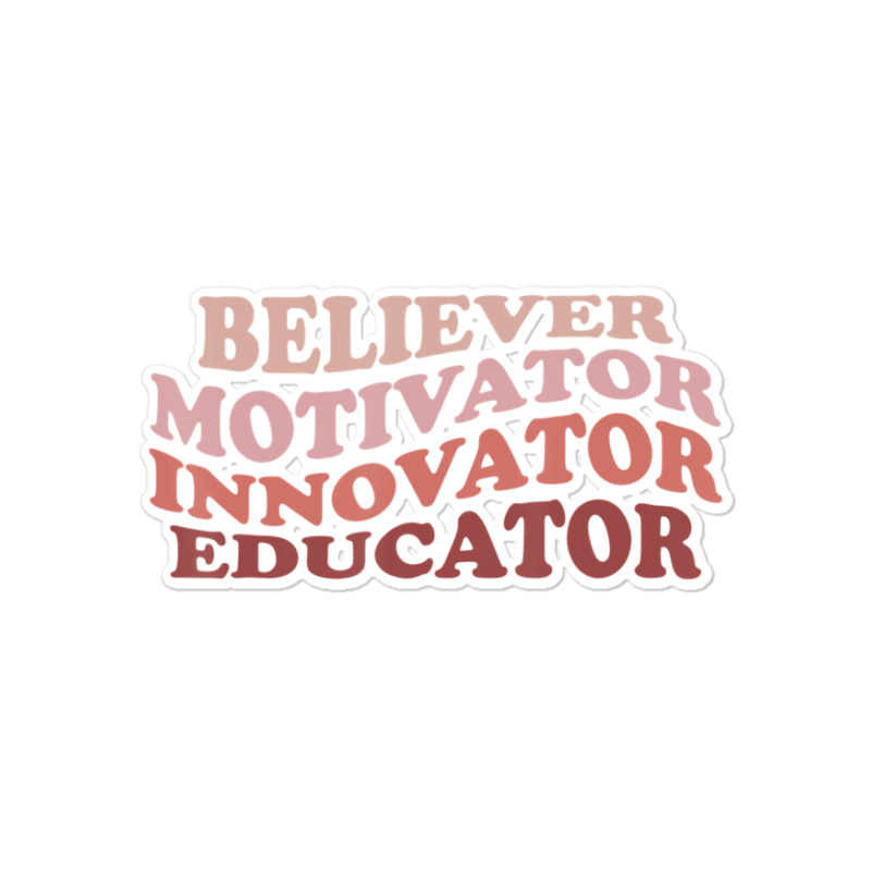 Believer Motivator Innovator Educator Retro Teacher Life Sticker | Artistshot