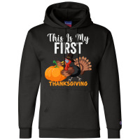 This Is My First Thanksgiving This Is My First Thanksgiving (1) Champion Hoodie | Artistshot