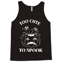 Too Cute To Spook T O O C U T E T O S P O O K Tank Top | Artistshot