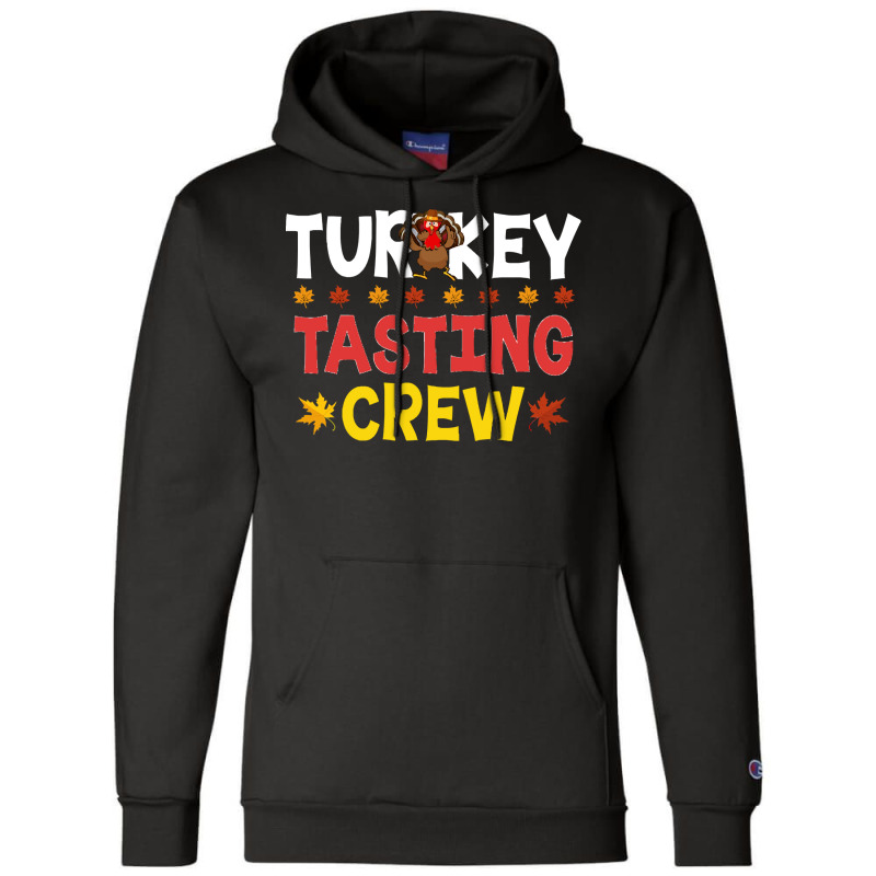 Turkey Tasting Crew Turkey Tasting Crew (1) Champion Hoodie | Artistshot