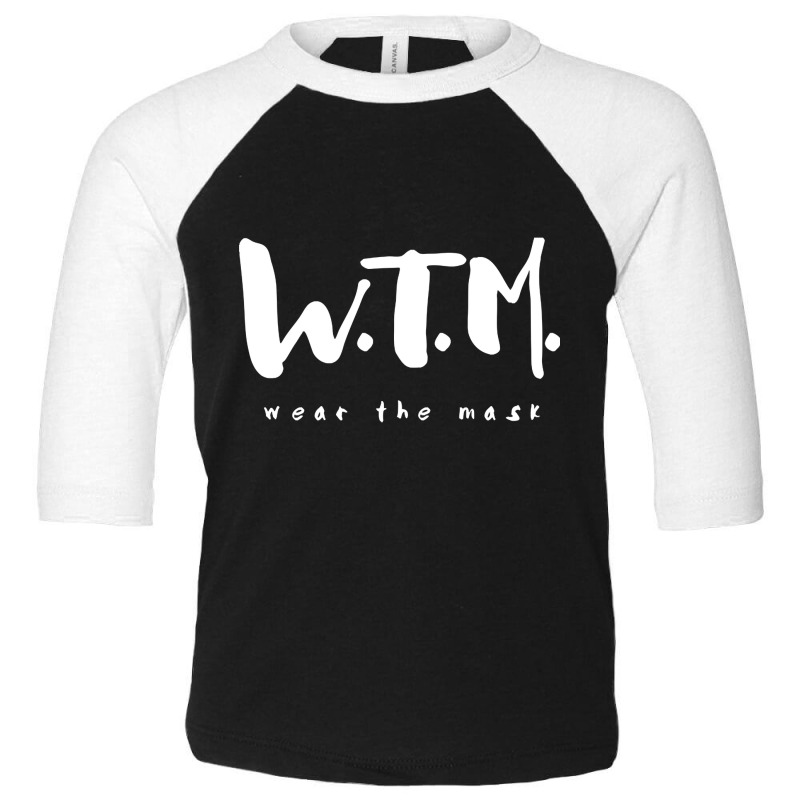 Wtm Toddler 3/4 Sleeve Tee by yumgaugeteuda | Artistshot