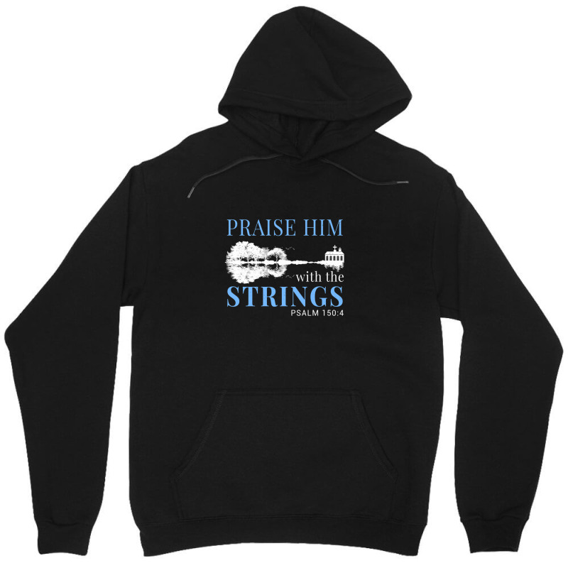 Praise Him With The Strings 1 Unisex Hoodie by DavidJones | Artistshot