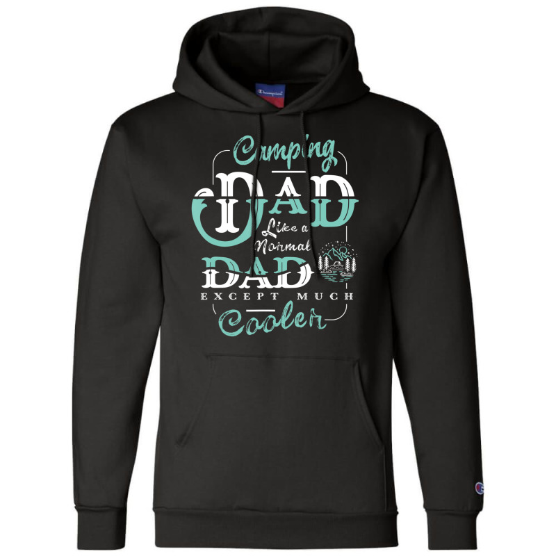 Camping Dad For Daddy Father Day Camper Men Champion Hoodie by shirondataylornmc | Artistshot