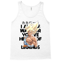 I Am The Warrior You've Heard Of In Legends Tank Top | Artistshot