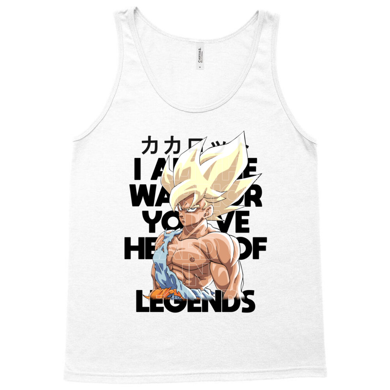 I Am The Warrior You've Heard Of In Legends Tank Top | Artistshot