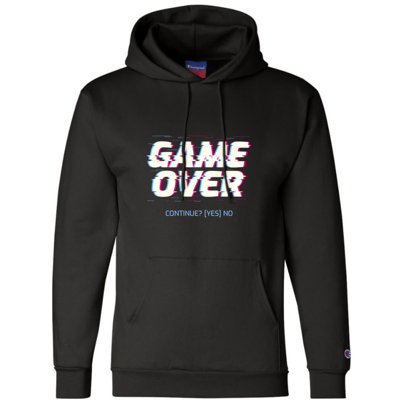 Game Over Continue(yes)no Champion Hoodie by RichardLopez | Artistshot