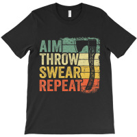 Aim Throw Swear Repeat Hatchet Vintage Axe Throwing T-shirt | Artistshot